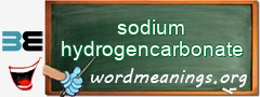 WordMeaning blackboard for sodium hydrogencarbonate